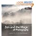 Zen and the Magic of Photography: Learning to See and to Be through Photography