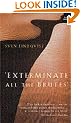 Exterminate All the Brutes: One Man's Odyssey into the Heart of Darkness and the Origins of European Ge