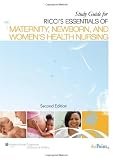 Study Guide to Accompany Essentials of Maternity, Newborn, and Women's Health Nursing