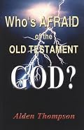Who's Afraid of the Old Testament God?