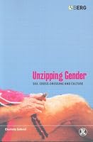 Unzipping Gender: Sex, Cross-Dressing and Culture (Dress, Body, Culture)
