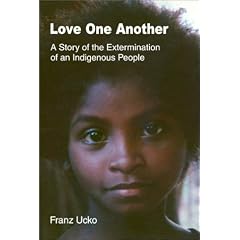 Love One Another: A Story of the Extermination of the Indigenous People