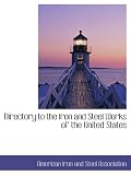 Directory to the Iron and Steel Works of the United States