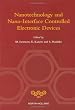 NANOTECHNOLOGY AND NANO-INTERFACE CONTROLLED ELECTRONIC DEVICES