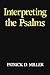 Interpreting the Psalms