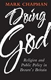 Doing God : religion and public policy in Brown's Britain