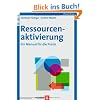 Ressourcenaktivierung. Ein Manual f�r die Praxis