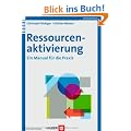 Ressourcenaktivierung. Ein Manual f�r die Praxis