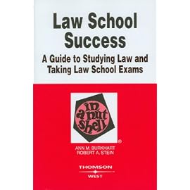 Law School Success in a Nutshell: A Guide to Studying Law and Taking Law School Exams (Nutshell Series)