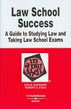 Law School Success in a Nutshell: A Guide to Studying Law and Taking Law School Exams (Nutshell Series)