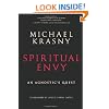 Spiritual Envy: An Agnostic's Quest