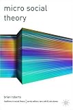Micro Social Theory (Traditions in Social Theory)
