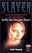 Slayer: An Expanded and Updated Unofficial and Unauthorised Guide to "Buffy the Vampire Slayer"
