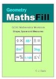 Geometry MathsFill : GCSE mathematics workbook