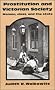 Prostitution and Victorian Society: Women, Class, and the State