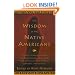 The Wisdom of the Native Americans