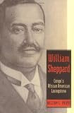 William Sheppard: Congos African-American Livingstone
