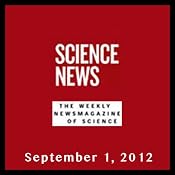 Science News, September 01, 2012 | [Society for Science & the Public]