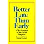 Better Late Than Early: A New Approach to Your Child's Education