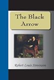 The Black Arrow: A Tale of the Two Roses. Illustrated by N.C. Wyeth