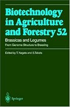 Brassicas and Legumes: From Genome Structure to Breeding (Biotechnology in Agriculture and Forestry)