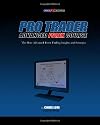 Pro Trader Advanced Forex Course: The Most Advanced Forex Trading Insights and Strategies (Volume 1)