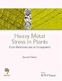 Heavy Metal Stress in Plants: From Biomolecules to Ecosystems