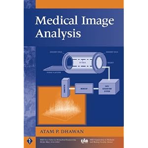 Click here to buy Medical Image Analysis by Atam Dhawan.