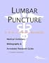Lumbar Puncture - A Medical Dictionary, Bibliography, and Annotated Research Guide to Internet References