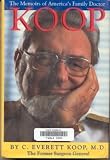 Koop : The Memoirs Of America's Family Doctor