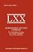 Book Retroversion and Text Criticism: The Predictability of Syntax in an Ancient Translation from Greek to Ethiopic (Septuagint and Cognate Studies)
