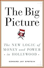 The Big Picture: Money and Power in Hollywood