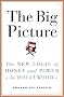 The Big Picture: The New Logic of Money and Power in Hollywood