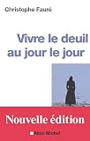 Livres pas cher d&acute;occasion Santé et Bien-être : Vivre le deuil au jour le jour