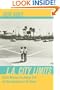 L.A. City Limits: African American Los Angeles from the Great Depression to the Present (George Gund Foundation Book in African American Studies)