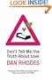 Don't Tell Me the Truth About Love
