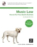 Music Law: How to Run Your Band s Business