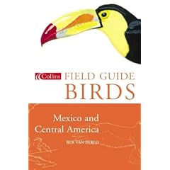 Birds of Mexico and Central America (Collins Field Guide)