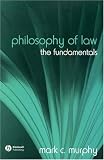 Philosophy of Law: The Fundamentals (Fundamentals Philosophy)