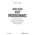 Son nom est Personne : Avant de na�tre, l'enfant est-il une chose, un amas de cellules ou un patient ?