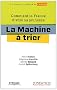 La machine � trier : Comment la France divise sa jeunesse