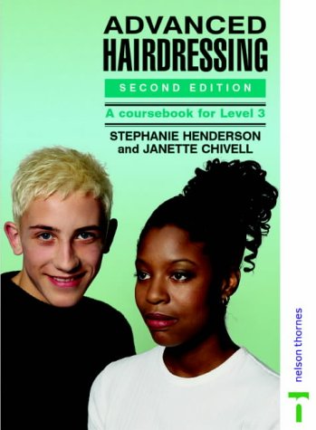 Advanced Hairdressing: A Coursebook for Level 3