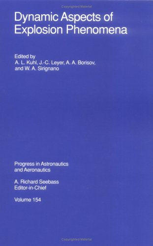 Dynamic Aspects of Explosion Phenomena (Progress in Astronautics and Aeronautics)