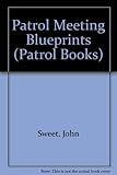 Patrol meeting blueprints