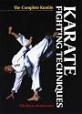 Karate Fighting Techniques: The Complete Kumite