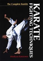 Karate Fighting Techniques: The Complete Kumite