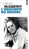 Obscurite du dehors (l')