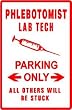 PHLEBOTOMIST PARKING sign * street medical