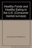 Healthy foods and healthy eating