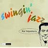 Swingin Jazz for Hipsters 1